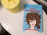 Adult Conversation a novel by: Brandy Ferner| Book&nbsp;Review